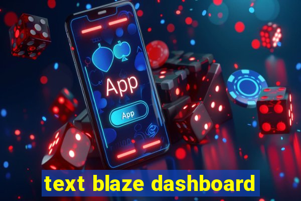 text blaze dashboard